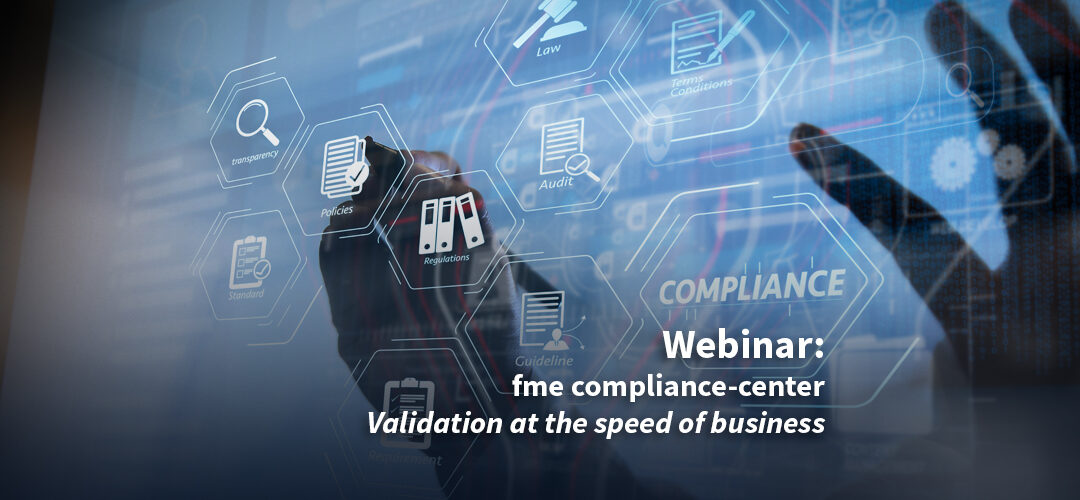 fme compliance center: Validation at the speed of business
