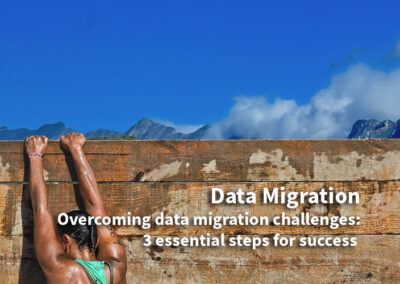 Overcoming Data Migration Challenges: 3 Essential Steps for Success